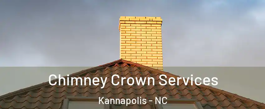 Chimney Crown Services Kannapolis - NC