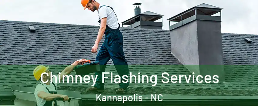 Chimney Flashing Services Kannapolis - NC