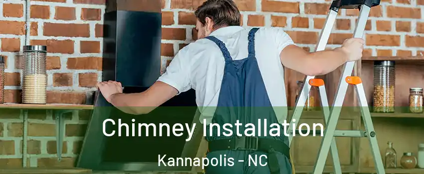  Chimney Installation Kannapolis - NC