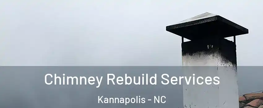  Chimney Rebuild Services Kannapolis - NC