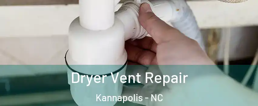  Dryer Vent Repair Kannapolis - NC