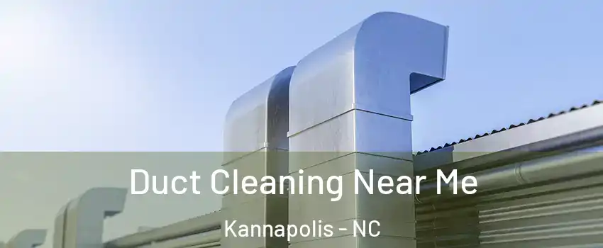  Duct Cleaning Near Me Kannapolis - NC