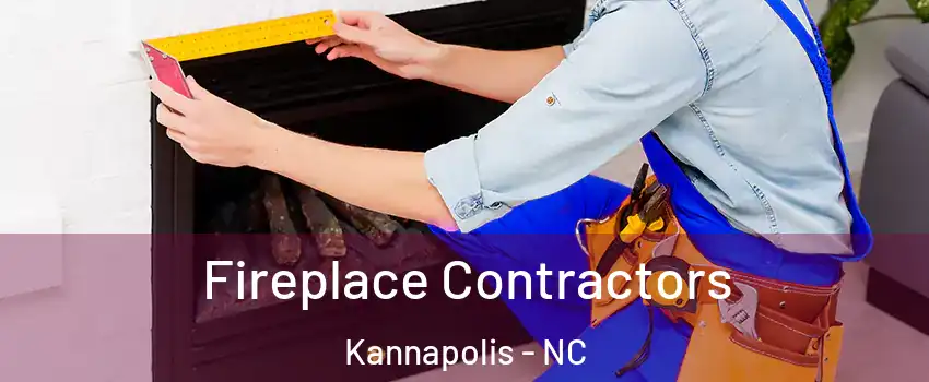  Fireplace Contractors Kannapolis - NC