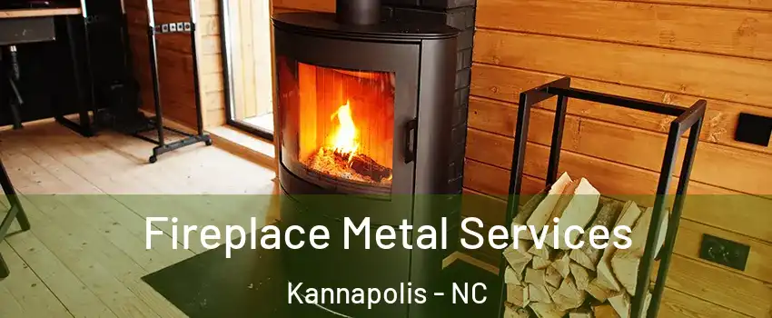 Fireplace Metal Services Kannapolis - NC