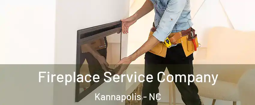 Fireplace Service Company Kannapolis - NC