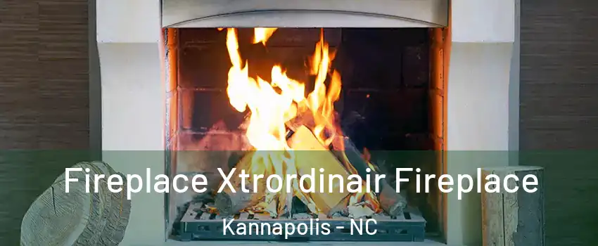  Fireplace Xtrordinair Fireplace Kannapolis - NC