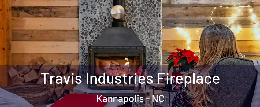  Travis Industries Fireplace Kannapolis - NC