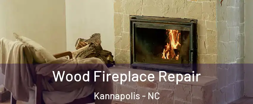  Wood Fireplace Repair Kannapolis - NC